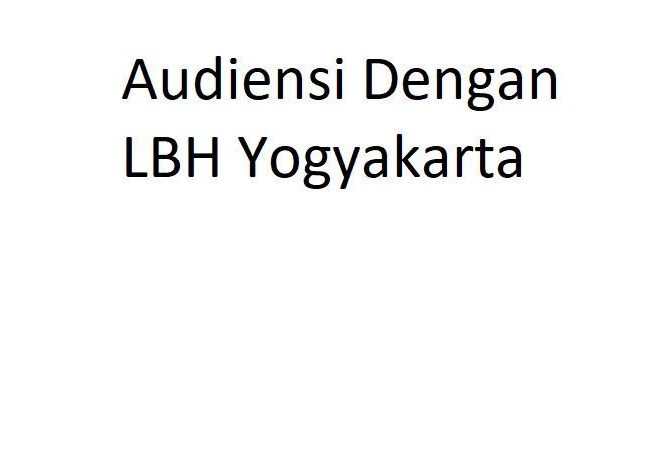 Audiensi dengan LBH Yogyakarta