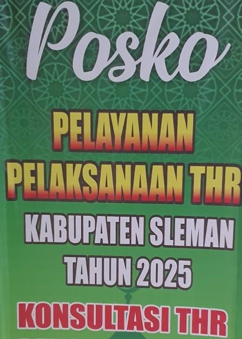 Disnaker Sleman membuka Posko aduan Tunjangan Hari Raya