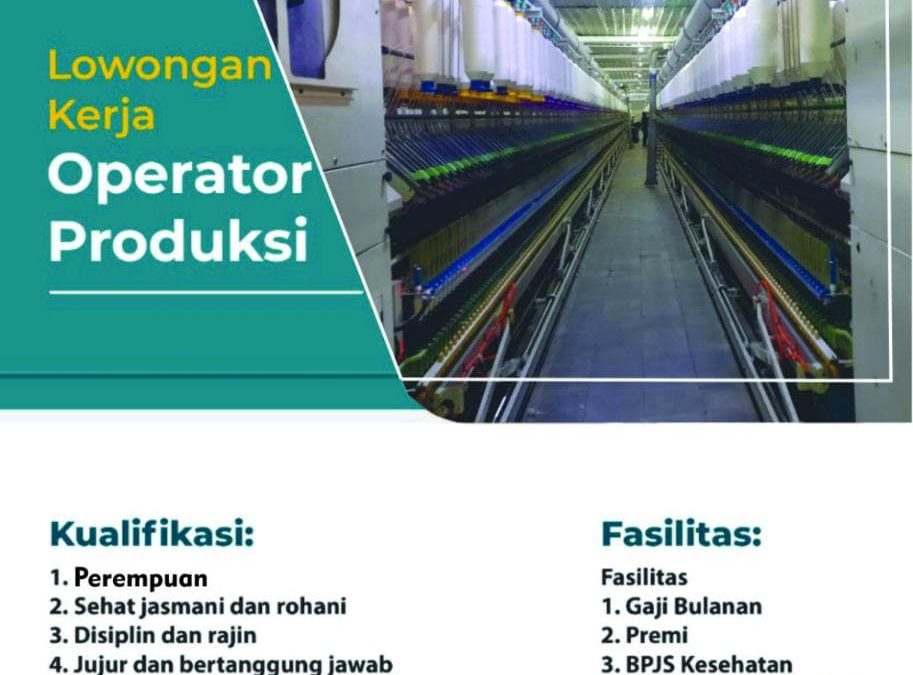 Lowongan Kerja PT Kusuma Sandang Mekarjaya – Operator Produksi, Admin Gudang, dan Driver